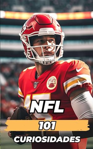 NFL 101 CURIOSIDADES: Libro F&uacute;tbol Americano