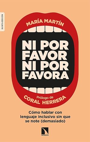 Ni por favor ni por favora: C&oacute;mo hablar con lenguaje inclusivo sin que se note (demasiado): 726 (Mayor)