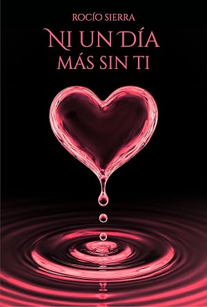 Ni un d&iacute;a m&aacute;s sin ti.