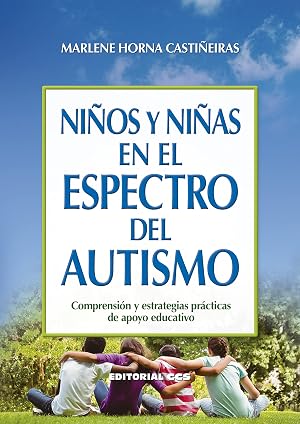 Ni&ntilde;os y ni&ntilde;as en el espectro del autismo: Comprensi&oacute;n y estrategias pr&aacute;cticas de apoyo educativo: 88 (Campus)