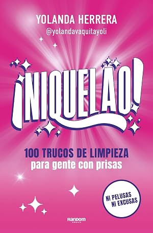 &iexcl;Niquelao!: 100 trucos de limpieza para gente con prisas (Random C&oacute;mics)