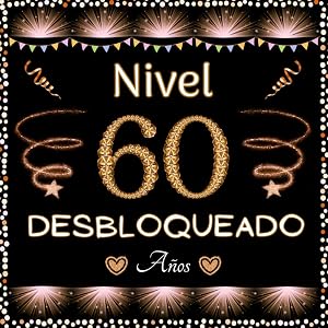 Nivel 60 desbloqueado - Libro de visitas: Feliz 60 Cumplea&ntilde;os - Regalos originales para hombre y mujer - 60 a&ntilde;os - 100 p&aacute;ginas para felicitaciones y fotos de los invitados.