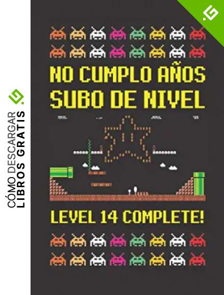 NO CUMPLO A&Ntilde;OS SUBO DE NIVEL LEVEL 14 COMPLETE!: CUADERNO DE CUMPLEA&Ntilde;OS. CUADERNO DE NOTAS O APUNTES, DIARIO O AGENDA. REGALO ORIGINAL Y CREATIVO.