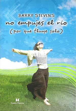 No Empujes El Rio (Por Que Fluye Solo)
