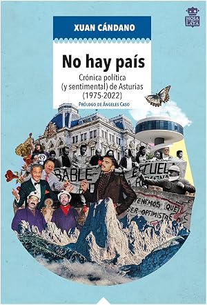 No hay pa&iacute;s (2&ordf;ED): Cr&oacute;nica pol&iacute;tica (y sentimental) de Asturias (1975-2022): 13 (MECANOCLASTIA)