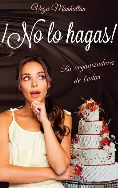 &iexcl;No lo hagas!: La organizadora de bodas