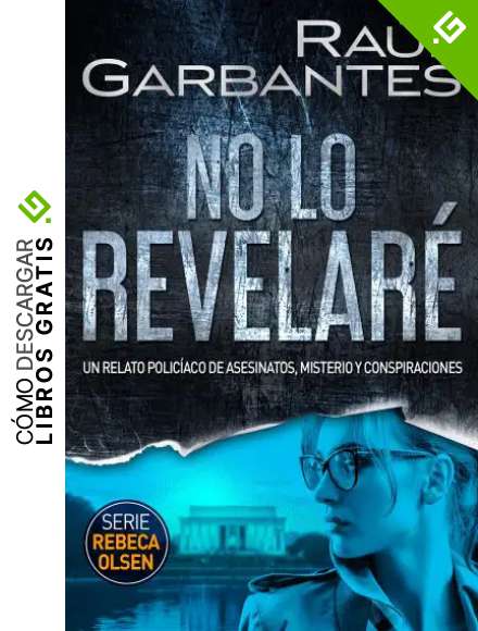 No lo revelar&eacute;: Un relato polic&iacute;aco de asesinatos, misterio y conspiraciones (Rebeca Olsen n&ordm; 3)