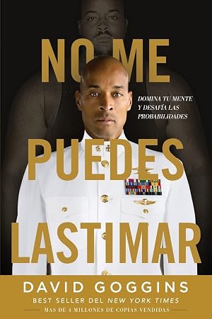 No me puedes lastimar: Domina tu mente y desaf&iacute;a las probabilidades