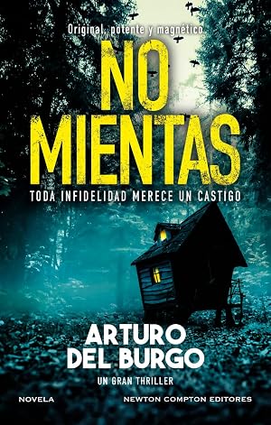 No mientas. Un thriller original, potente y magn&eacute;tico. El caso que convulsionar&aacute; al pa&iacute;s entero