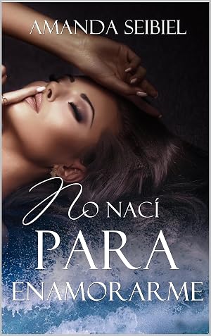 No nac&iacute; para enamorarme