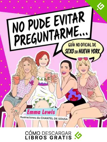 No pude evitar preguntarme...: Gu&iacute;a no oficial de "Sexo en Nueva York" (Gu&iacute;as ilustradas)
