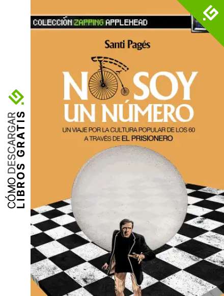 NO SOY UN N&Uacute;MERO: UN VIAJE POR LA CULTURA POPULAR DE LOS 60 A TRAV&Eacute;S DE "EL PRISIONERO": 3 (Zapping)