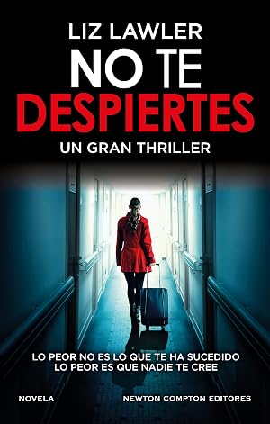 No te despiertes. Un impactante thriller psicol&oacute;gico. Fen&oacute;meno internacional.