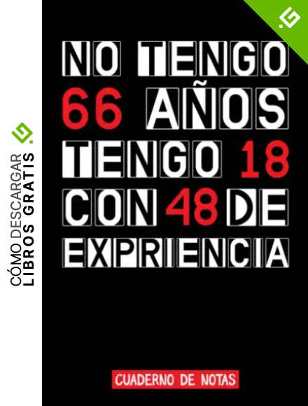 NO TENGO 66 A&Ntilde;OS: REGALO DE CUMPLEA&Ntilde;OS ORIGINAL Y DIVERTIDO. DIARIO, CUADERNO DE NOTAS, APUNTES O AGENDA.