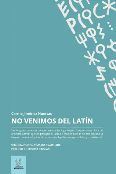 No venimos del latin: Edici&oacute;n revisada y ampliada