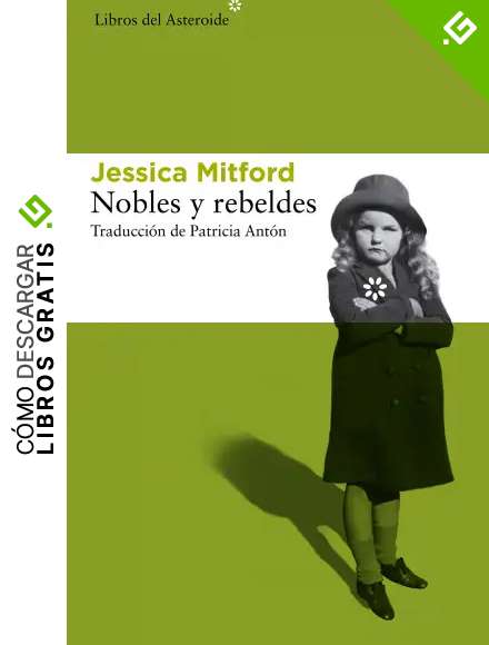 Nobles y rebeldes (Libros del Asteroide n&ordm; 133)