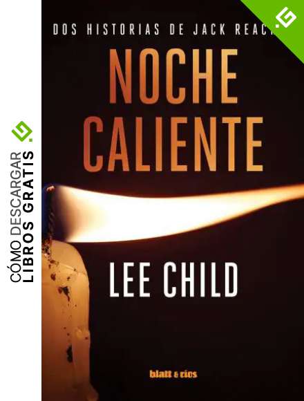 Noche caliente: Edici&oacute;n Espa&ntilde;a (Jack Reacher)
