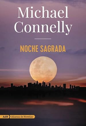 Noche sagrada (Harry Bosch y Ren&eacute;e Ballard)