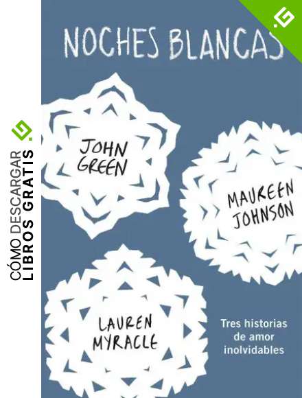 Noches blancas: Tres historias de amor inolvidables