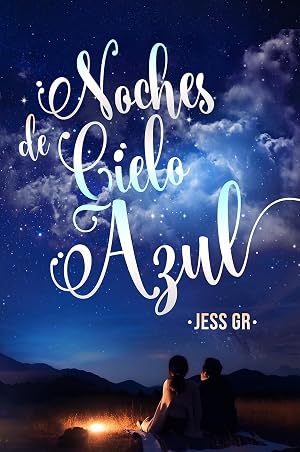 Noches de cielo azul: Novela romance contempor&aacute;neo