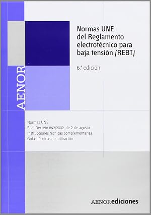 Normas UNE del Reglamento electrot&eacute;cnico para baja tensi&oacute;n (REBT)