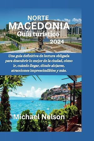 Norte MACEDONIA Gu&iacute;a tur&iacute;stico 2024: .: .