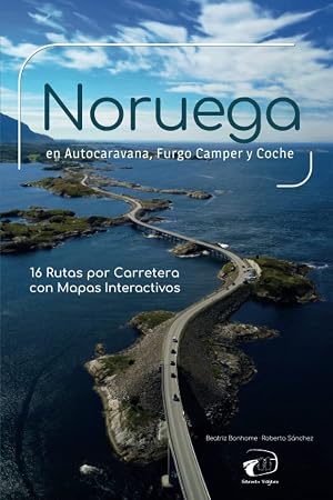 Noruega en Autocaravana, Furgo Camper y Coche: 16 Rutas por Carretera con Mapas Interactivos