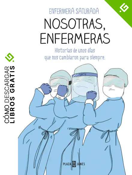 Nosotras, enfermeras: Historias de unos d&iacute;as que nos cambiaron para siempre (Obras diversas)