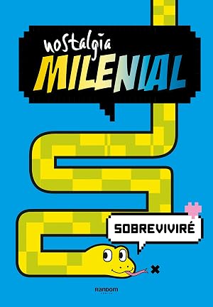 Nostalgia Milenial: Sobrevivir&eacute; (Random C&oacute;mics)