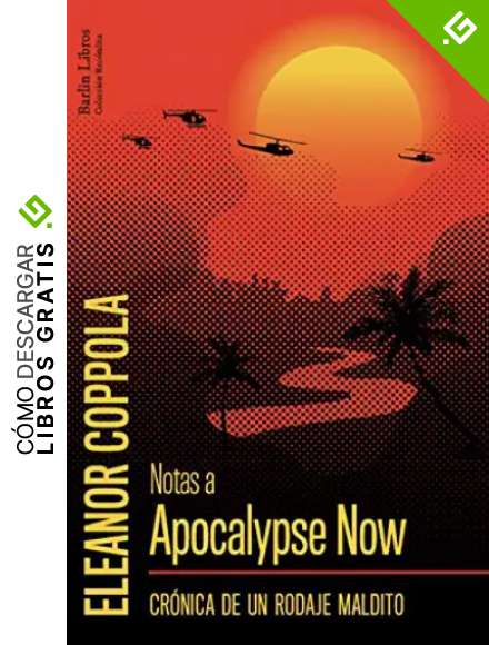 Notas a Apocalyse Now: Cr&oacute;nica de un rodaje maldito: 7 (Barlin Rec&oacute;ndita)