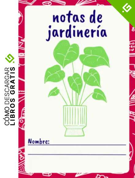 Notas de jardiner&iacute;a: Cuaderno de l&iacute;neas de anotaciones para los amantes de los huertos y jardiner&iacute;a