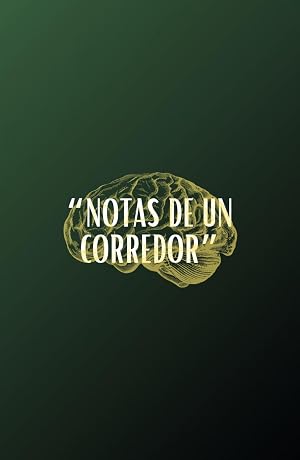 NOTAS DE UN CORREDOR: CORRER NOS TRANSFORMA