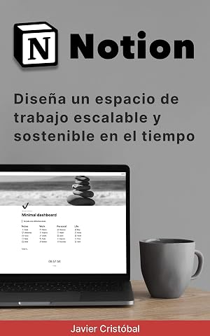 Notion: Dise&ntilde;a un espacio de trabajo escalable y sostenible en el tiempo