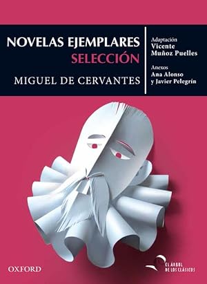 Novelas Ejemplares: selecci&oacute;n (El &Aacute;rbol de los Cl&aacute;sicos)