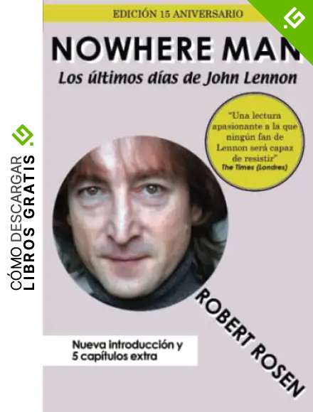 Nowhere Man: Los &uacute;ltimos d&iacute;as de John Lennon