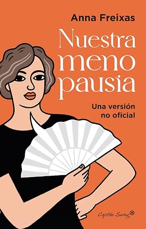 Nuestra menopausia: Una versi&oacute;n no oficial (ENSAYO)