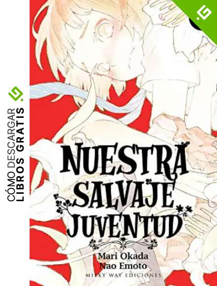 Nuestra Salvaje juventud, Vol. 1