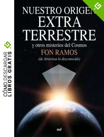 Nuestro origen extraterrestre: y otros misterios del cosmos (Fuera de Colecci&oacute;n)