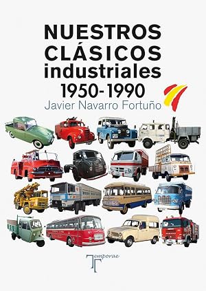 Nuestros cl&aacute;sicos industriales. 1950-1990