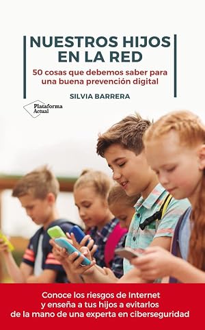Nuestros hijos en la red: 50 cosas que debemos saber para una buena prevenci&oacute;n digital