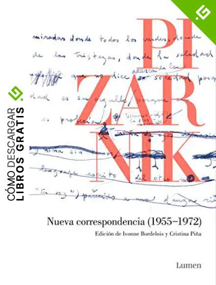 Nueva correspondencia (1955-1972): Edici&oacute;n de Ivonne Bordelois y Cristina Pi&ntilde;a (Narrativa)