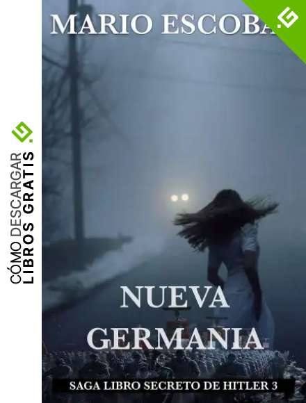 Nueva Germania: Saga El Libro Secreto de Hitler 3