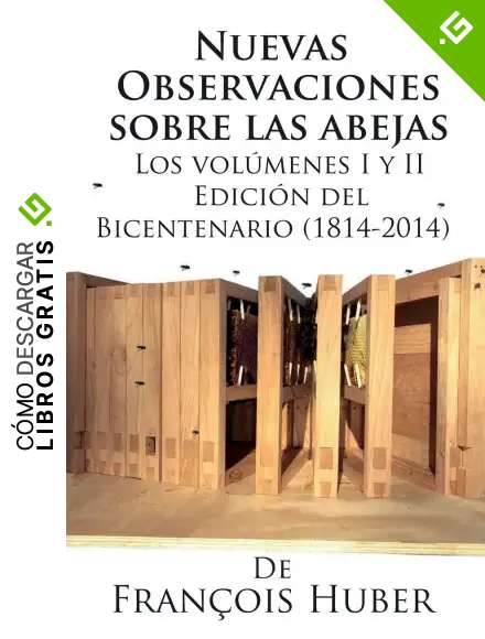 Nuevas observaciones sobre las abejas de Fran&ccedil;ois Huber