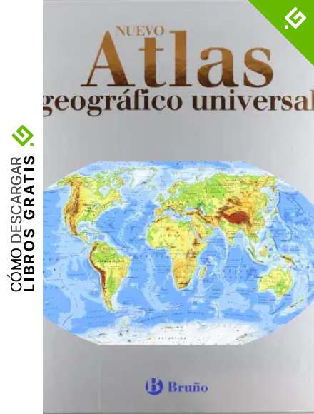 Nuevo Atlas Geogr&aacute;fico Universal (Atlas Escolares)