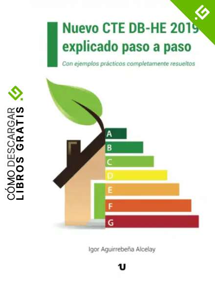 Nuevo CTE DB-HE 2019 explicado paso a paso: Con ejemplos pr&aacute;cticos completamente resueltos