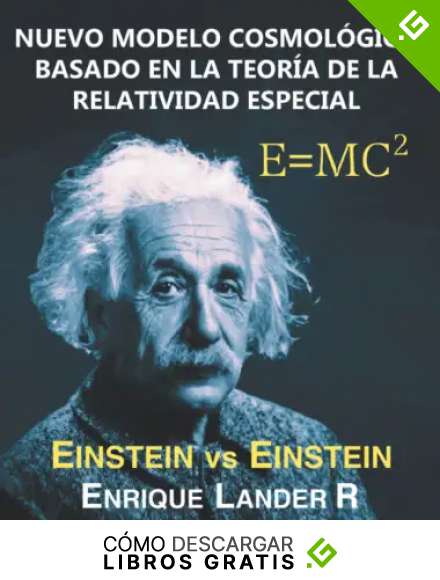 NUEVO MODELO COSMOL&Oacute;GICO BASADO EN LA TEOR&Iacute;A DE LA RELATIVIDAD ESPECIAL: EINSTEIN VS EINSTEIN
