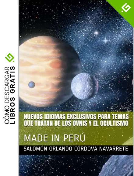 NUEVOS IDIOMAS EXCLUSIVOS PARA TEMAS QUE TRATAN DE LOS OVNIS Y EL OCULTISMO: MADE IN PER&Uacute;