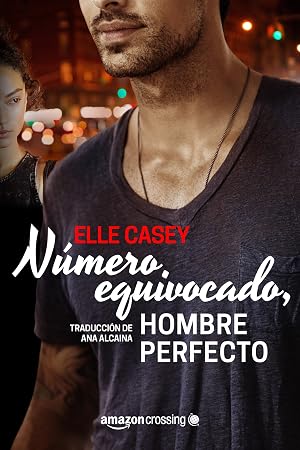N&uacute;mero equivocado, hombre perfecto (Bourbon Street Boys n&ordm; 1)