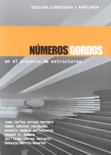 N&uacute;meros Gordos en el proyecto de estructuras: Edici&oacute;n corregida y ampliada: 1