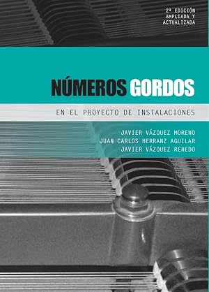 N&uacute;meros gordos en el proyecto de instalaciones: Edici&oacute;n ampliada y actualizada: 3
